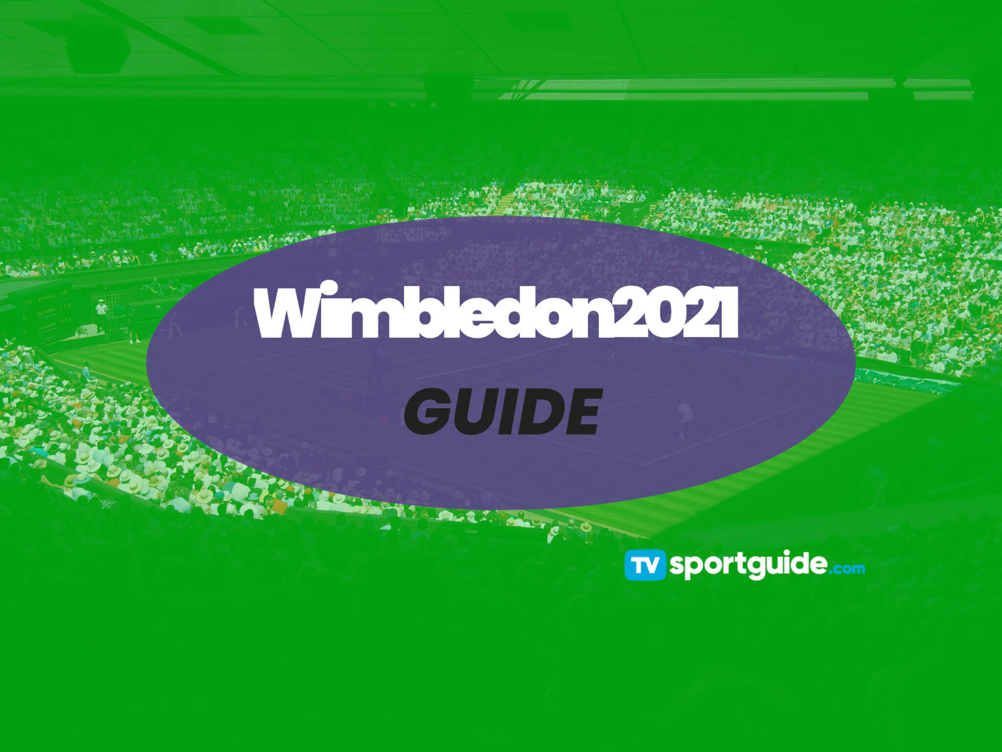 Wimbledon 2021 Guide | Watch Tennis live on TV and via ...